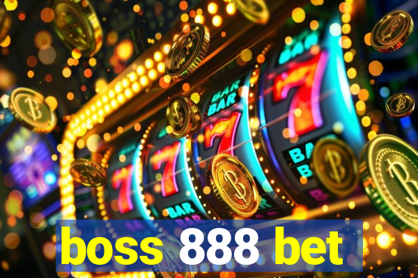 boss 888 bet